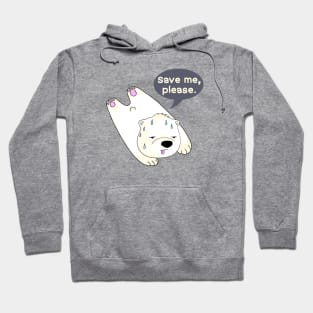 Save earth! Save polar bears! Hoodie